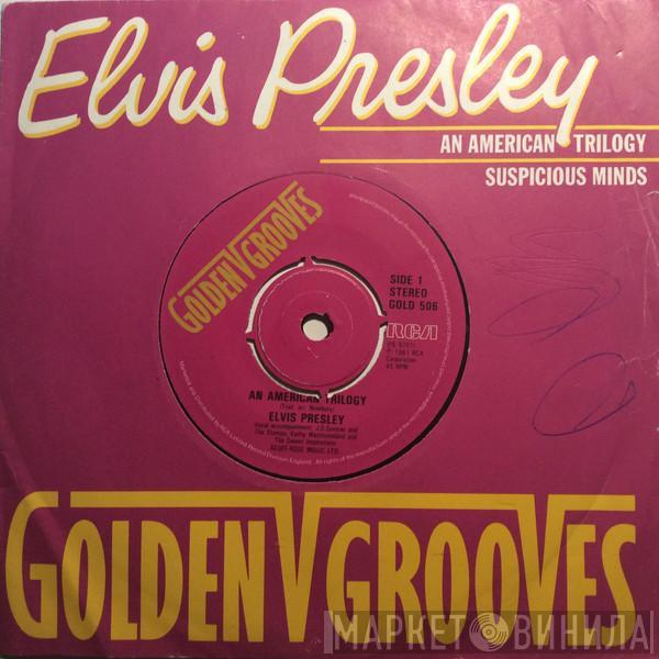 Elvis Presley - An American Trilogy / Suspicious Minds