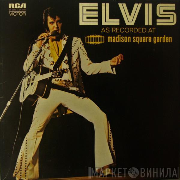 Elvis Presley - As Recorded At Madison Square Garden