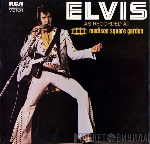 Elvis Presley - As Recorded At Madison Square Garden