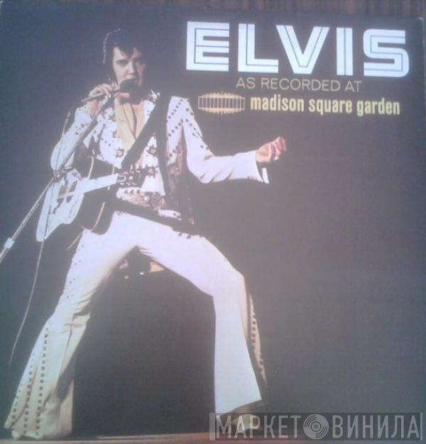  Elvis Presley  - As Recorded At Madison Square Garden