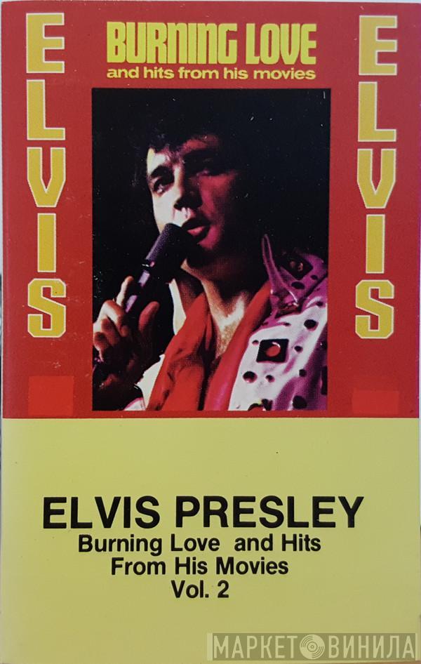 Elvis Presley  - Burning Love And Hits From His Movies Vol. 2