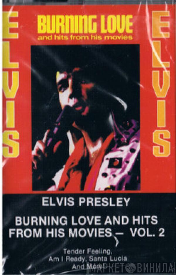  Elvis Presley  - Burning Love And Hits From His Movies Vol. 2