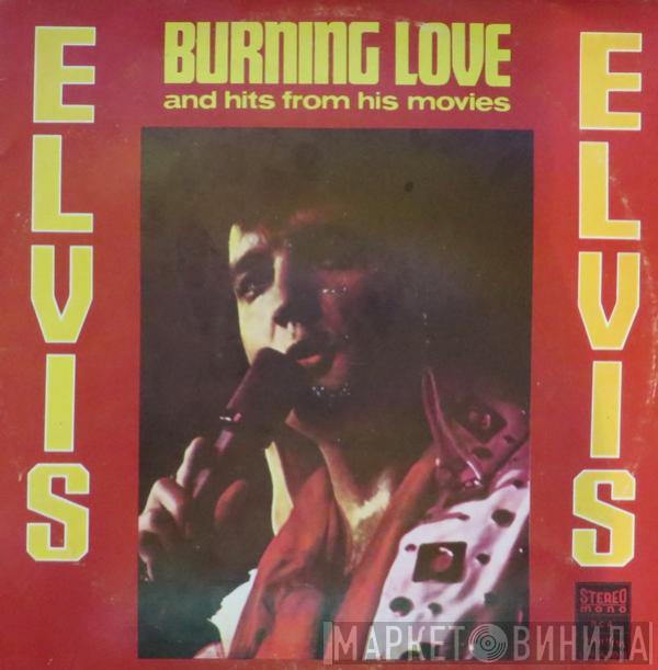  Elvis Presley  - Burning Love And Hits From His Movies