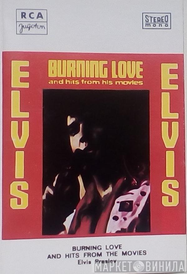  Elvis Presley  - Burning Love And Hits From His Movies