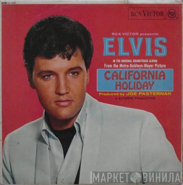 Elvis Presley - California Holiday