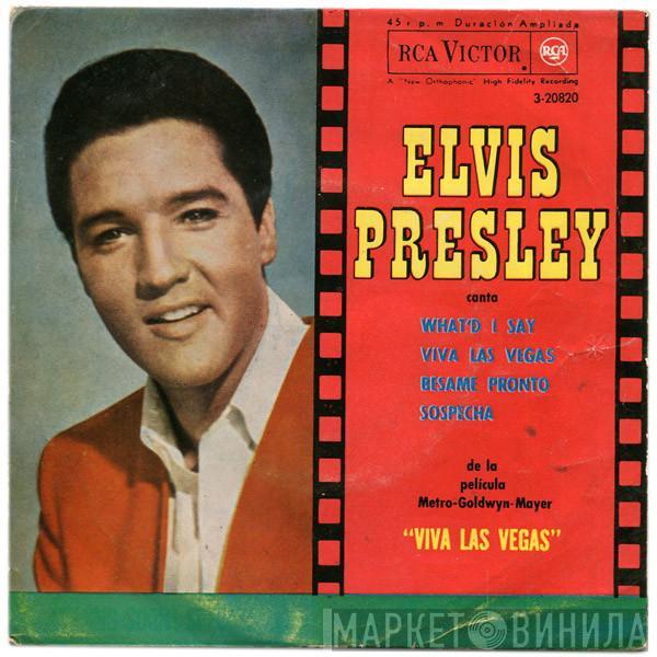 Elvis Presley - Canta: What'd I Say / Viva Las Vegas / Bésame Pronto / Sospecha