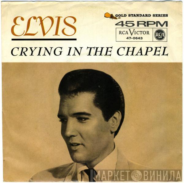 Elvis Presley - Crying In The Chapel