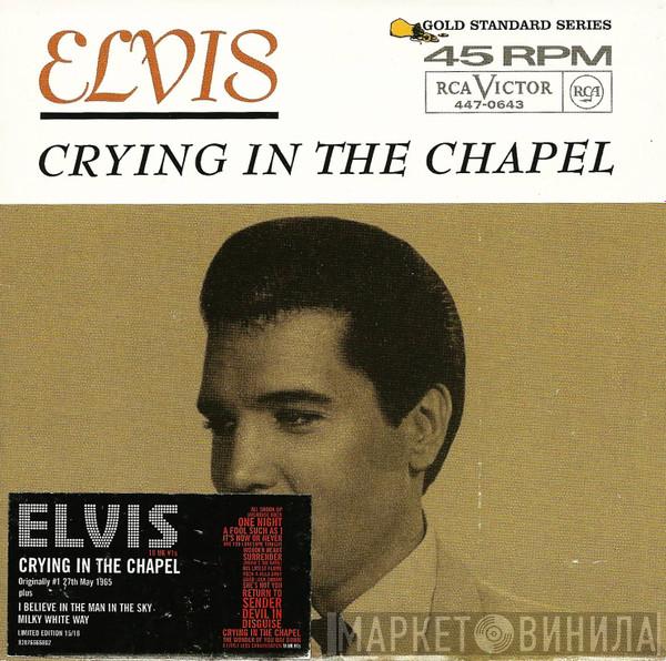  Elvis Presley  - Crying In The Chapel