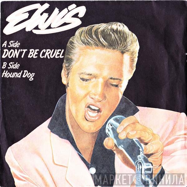 Elvis Presley - Don't Be Cruel