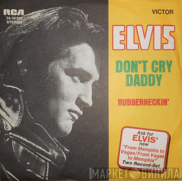  Elvis Presley  - Don't Cry Daddy