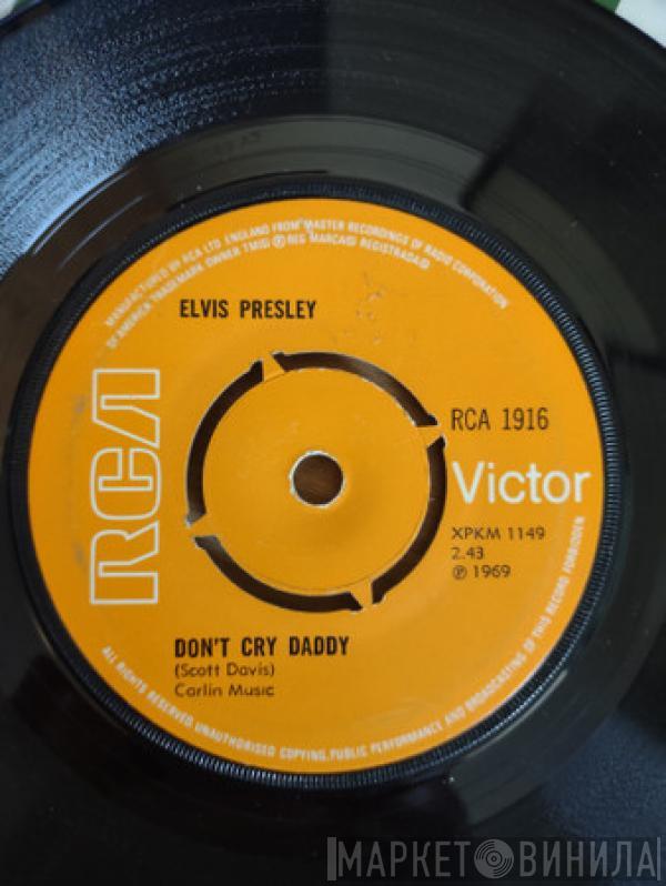 Elvis Presley - Don't Cry Daddy