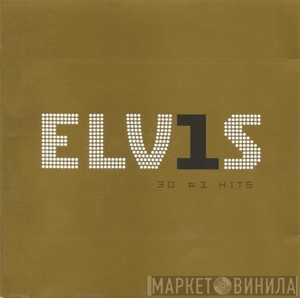 Elvis Presley - ELV1S 30 #1 Hits