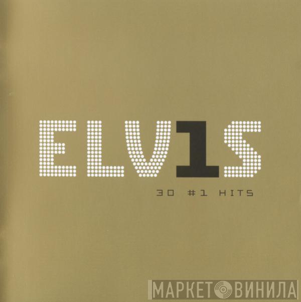  Elvis Presley  - ELV1S 30 #1 Hits