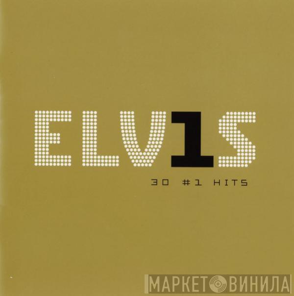  Elvis Presley  - ELV1S 30 #1 Hits