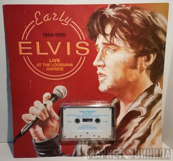  Elvis Presley  - Early Elvis 1954-1956 Live At The Louisiana Hayride
