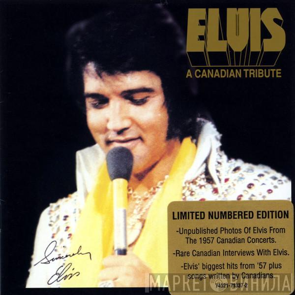  Elvis Presley  - Elvis: A Canadian Tribute