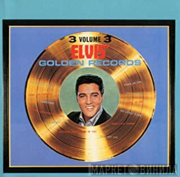  Elvis Presley  - Elvis' Golden Records, Vol.3