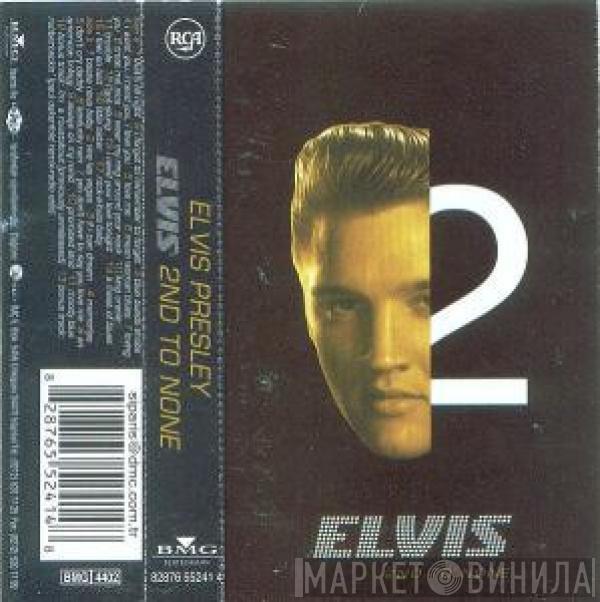  Elvis Presley  - Elvis 2nd To None
