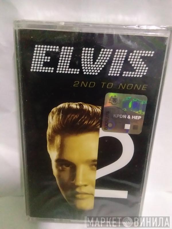  Elvis Presley  - Elvis 2nd To None