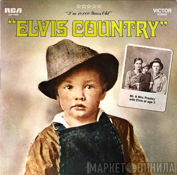 Elvis Presley - Elvis Country (I'm 10,000 Years Old)