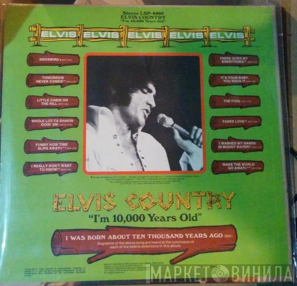  Elvis Presley  - Elvis Country (I'm 10,000 Years Old)