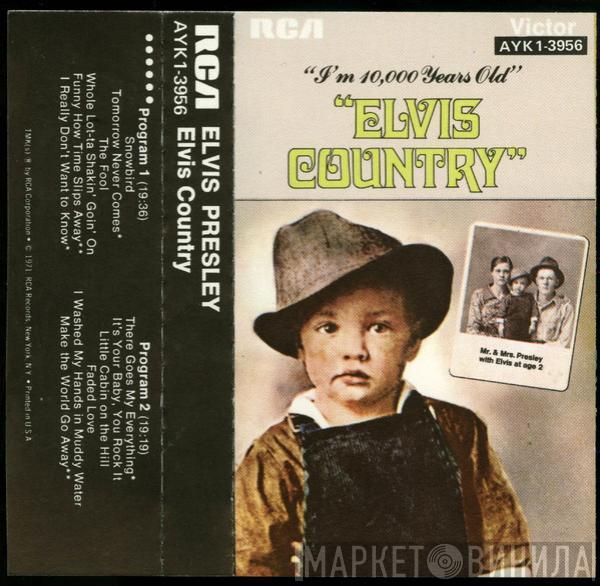  Elvis Presley  - Elvis Country (I'm 10,000 Years Old)