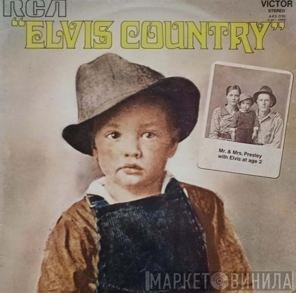  Elvis Presley  - Elvis Country (I'm 10,000 Years Old)