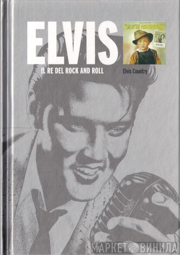  Elvis Presley  - Elvis Country (I'm 10.000 Years Old )