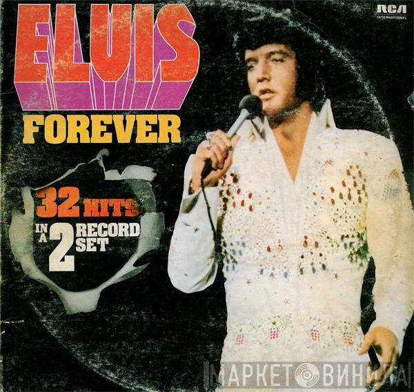  Elvis Presley  - Elvis Forever (32 Hits In A 2 Record Set)