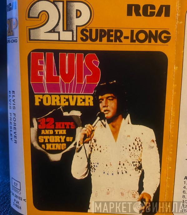  Elvis Presley  - Elvis Forever - 32 Hits And The Story Of The King