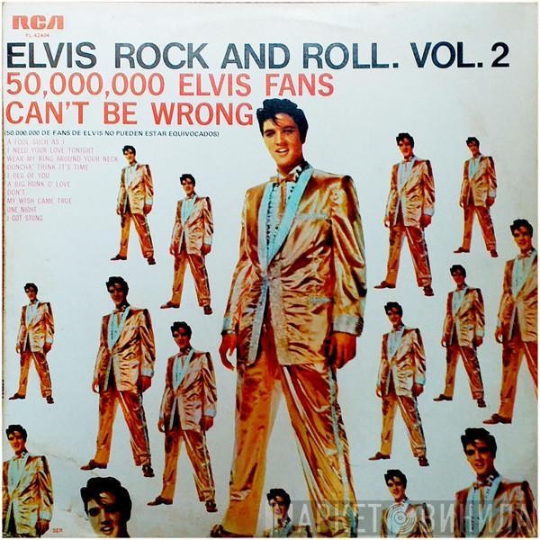  Elvis Presley  - Elvis Rock And Roll. Vol.2 - 50,000,000 Elvis Fans Can't Be Wrong