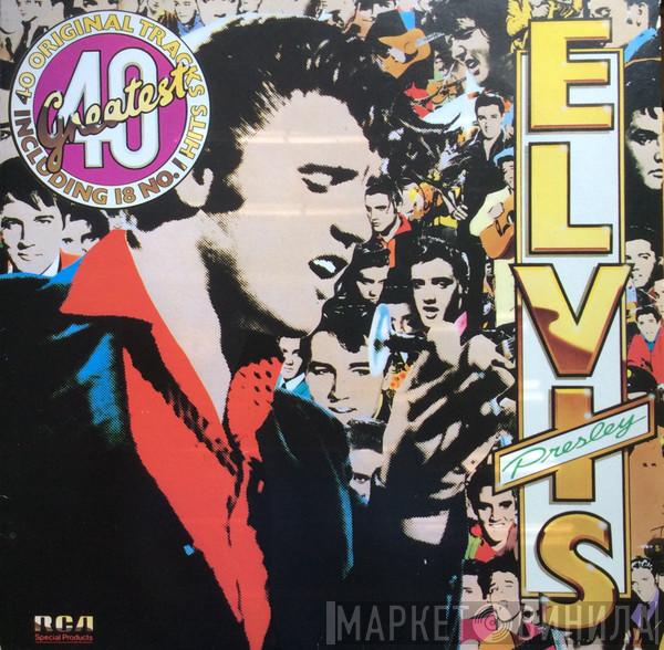 Elvis Presley - Elvis's  40 Greatest