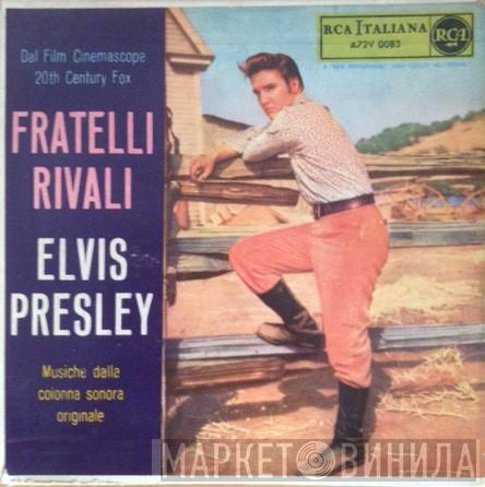  Elvis Presley  - Fratelli Rivali (Musiche Dalla Colonna Sonora Originale)