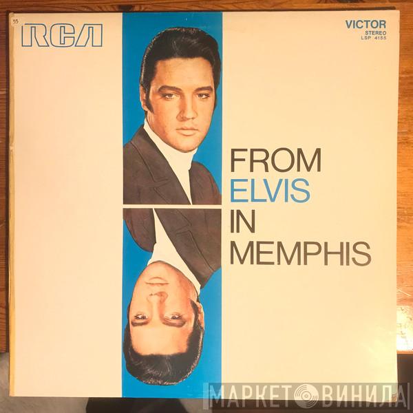  Elvis Presley  - From Elvis In Memphis