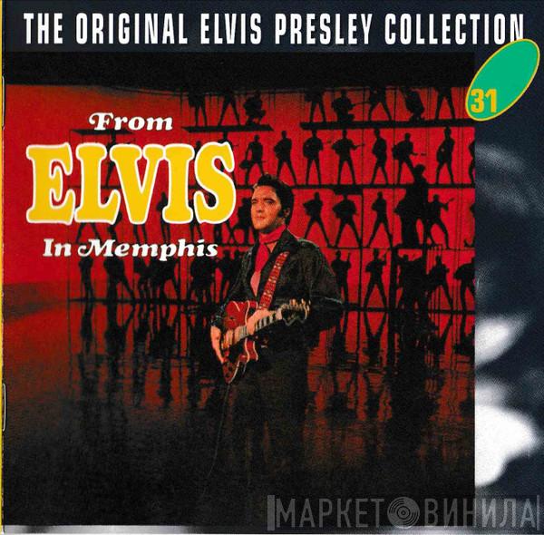  Elvis Presley  - From Elvis In Memphis