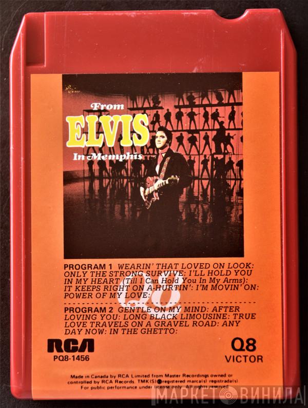  Elvis Presley  - From Elvis In Memphis
