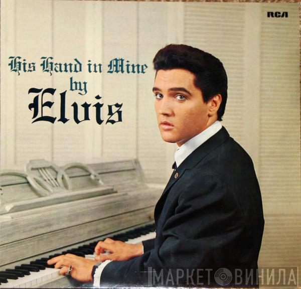  Elvis Presley  - His Hand In Mine