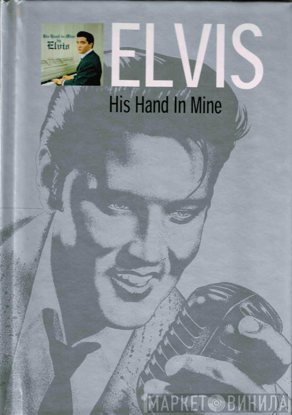  Elvis Presley  - His Hand In Mine
