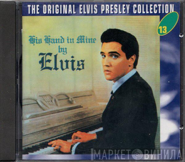  Elvis Presley  - His Hand In Mine
