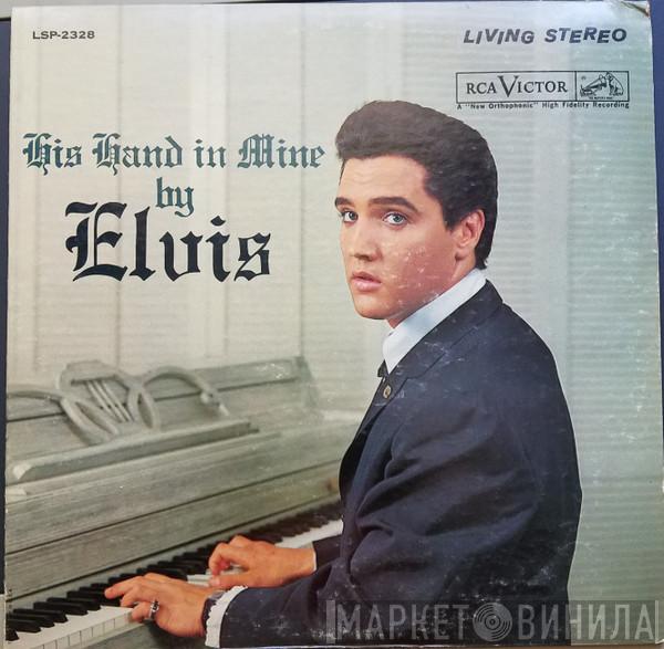  Elvis Presley  - His Hand In Mine
