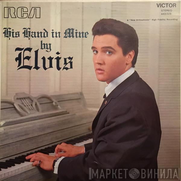  Elvis Presley  - His Hand In Mine