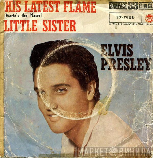 Elvis Presley - His Latest Flame (Marie's The Name) / Little Sister