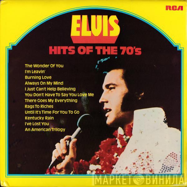 Elvis Presley - Hits Of The 70's