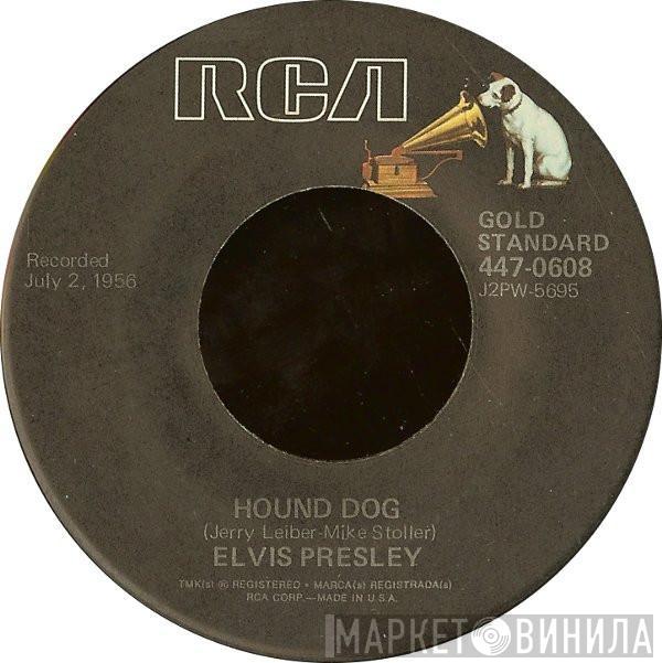 Elvis Presley - Hound Dog / Don't Be Cruel