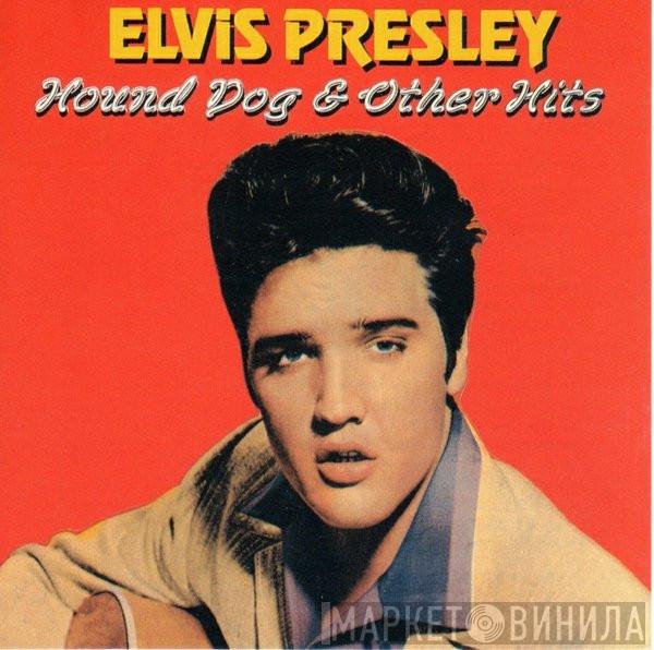 Elvis Presley - Hound Dog & Other Hits