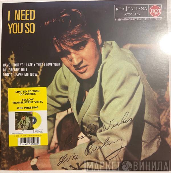  Elvis Presley  - I Need You So