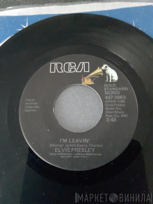 Elvis Presley - I'm Leavin'