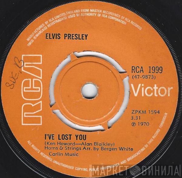  Elvis Presley  - I've Lost You