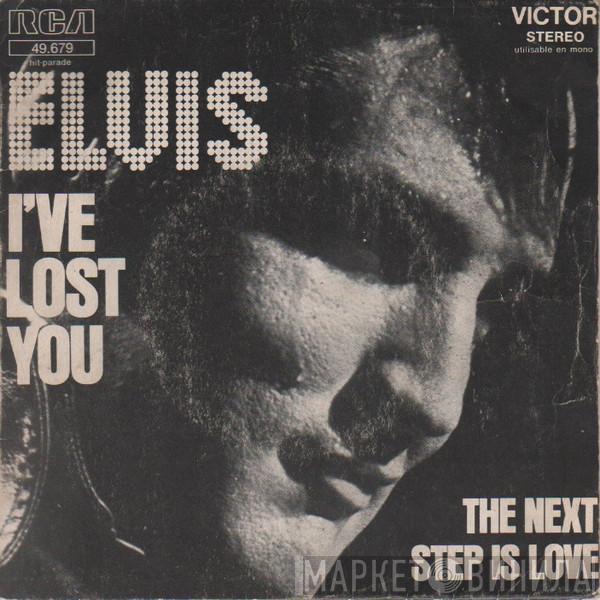  Elvis Presley  - I've Lost You