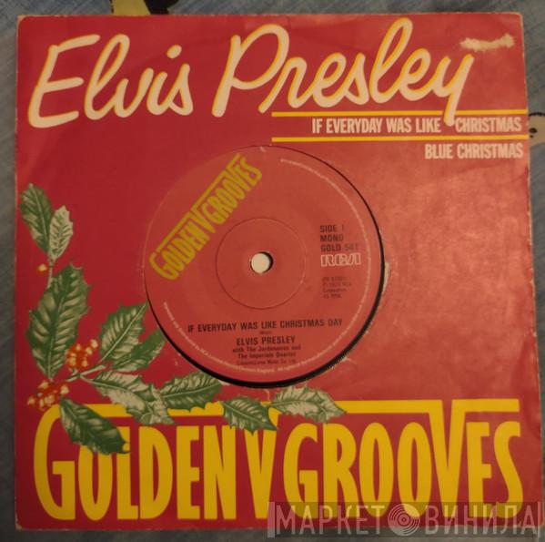 Elvis Presley - If Everyday Was Like Christmas / Blue Christmas